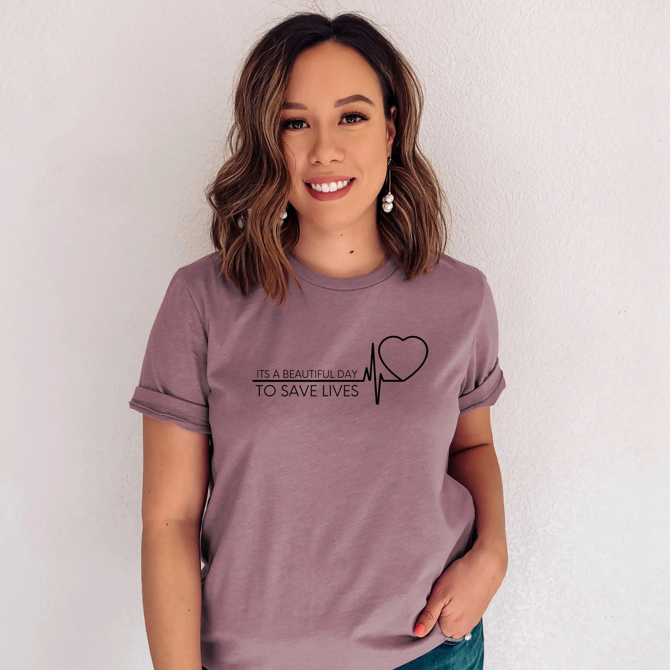 A Beautiful Day To Save Lives T-Shirt