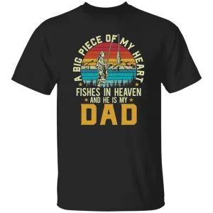 A Part of My Heart Fishes In Heaven With My Dad Memorial T-Shirt