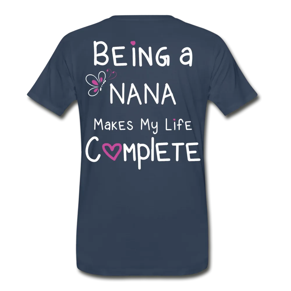 Being a Nana Makes My Life Complete Men's Premium T-Shirt (CK1537U)