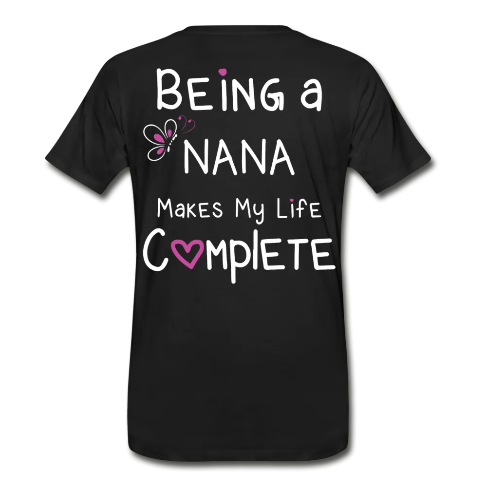 Being a Nana Makes My Life Complete Men's Premium T-Shirt (CK1537U)