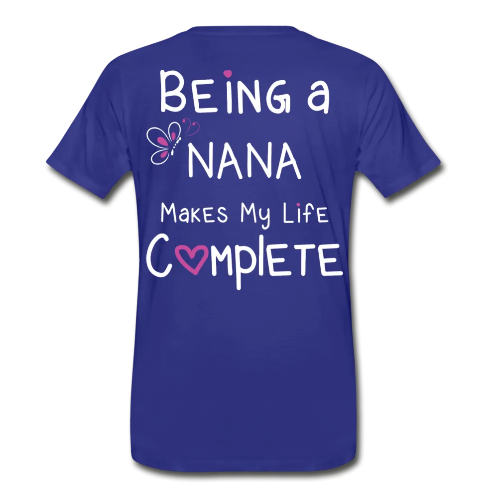 Being a Nana Makes My Life Complete Men's Premium T-Shirt (CK1537U)