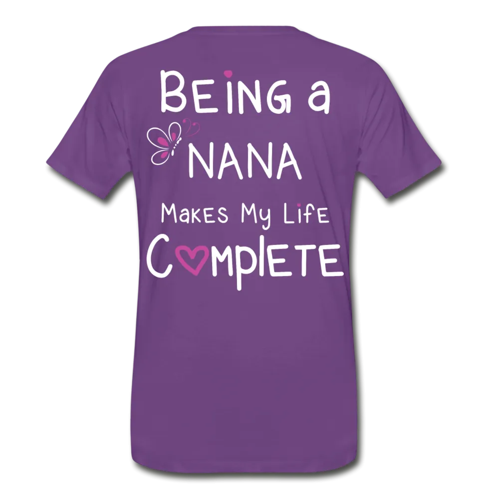 Being a Nana Makes My Life Complete Men's Premium T-Shirt (CK1537U)
