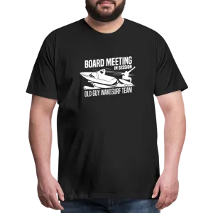 Board Meeting in Session - Old Guy Wakesurf Team Men's Premium T-Shirt