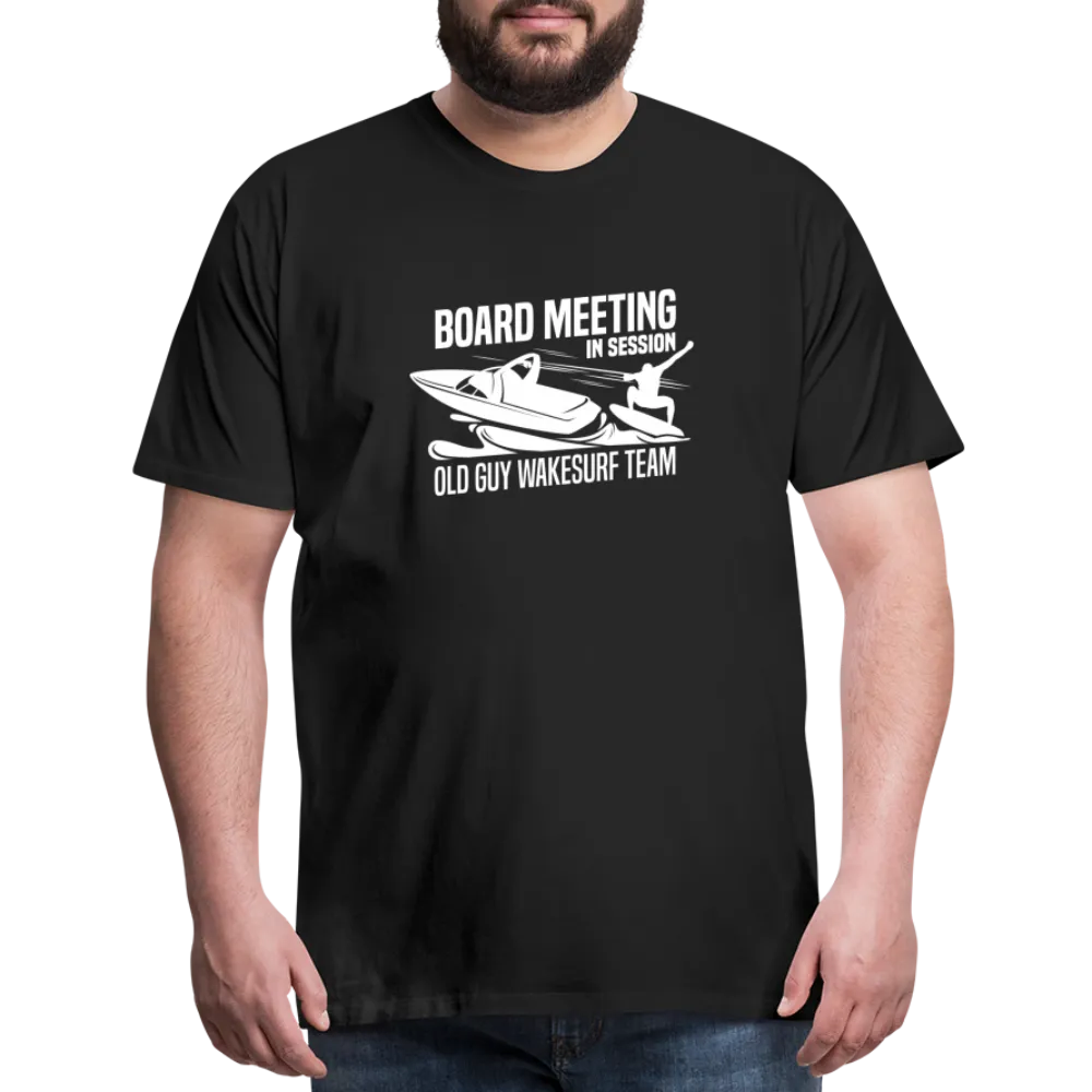 Board Meeting in Session - Old Guy Wakesurf Team Men's Premium T-Shirt