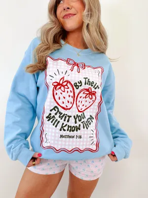 By Their Fruit....  Graphic Sweatshirt - 5 Colors