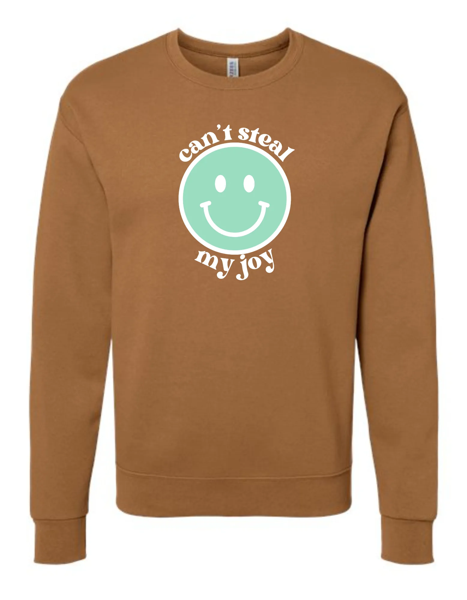 Can't steal my JOY - crew neck sweatshirt