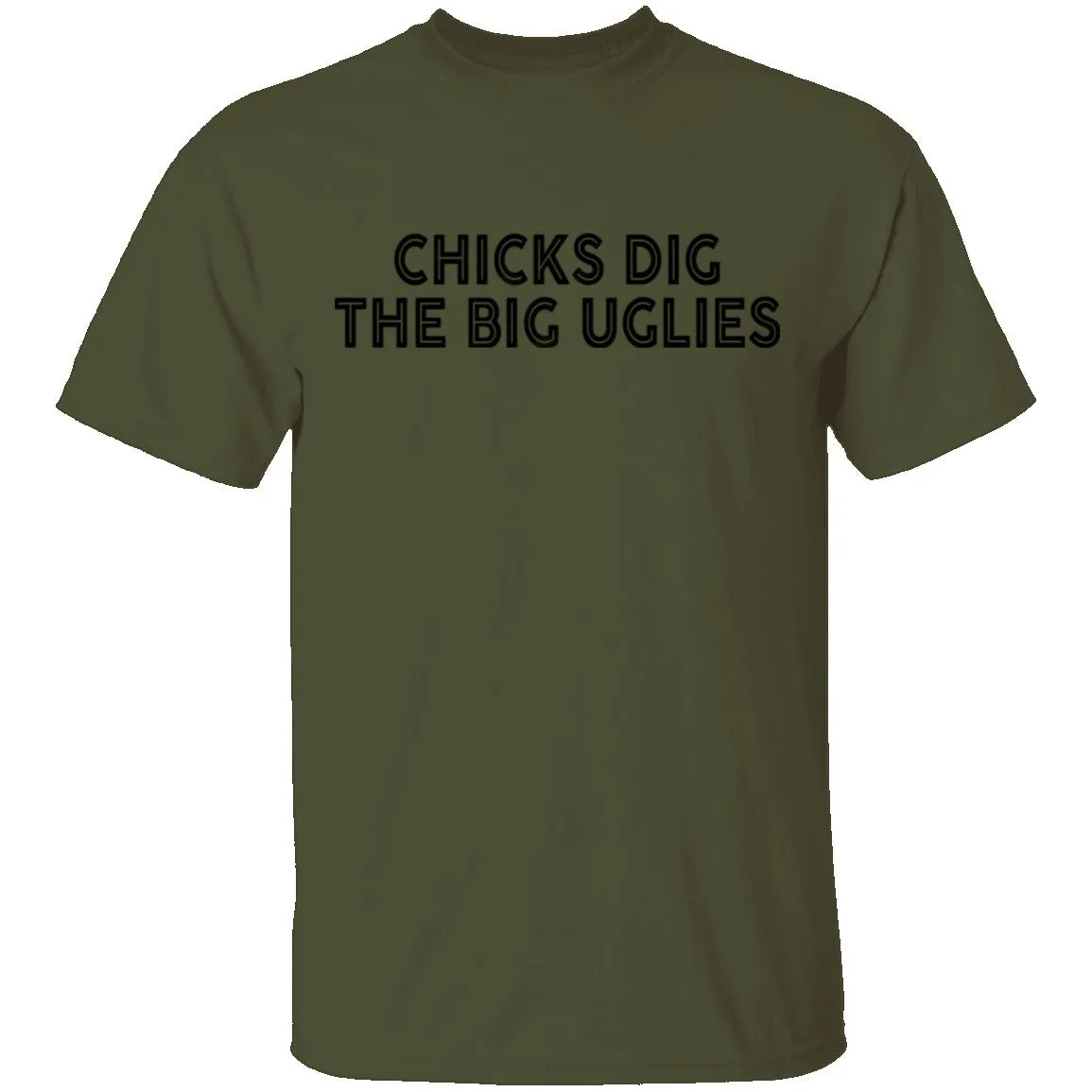 Chicks Dig The Big Uglies T-Shirt
