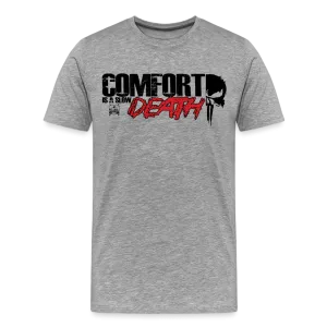 Comfort is a Slow Death Tee