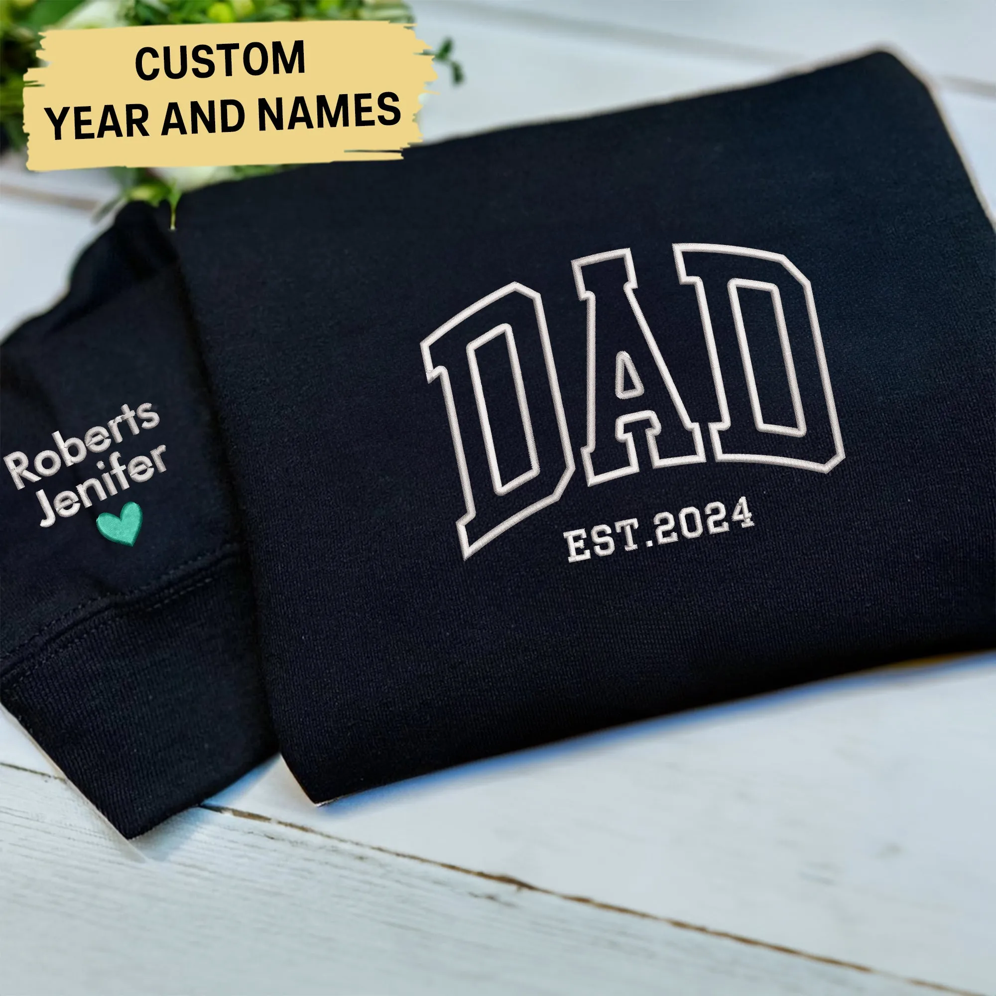 Custom Embroidered Sweatshirt, Name On Sleeve With Heart, Grandpa Shirt With Date, Daddy Est Year Shirt, Gift For New Dad, Father's Day Gift