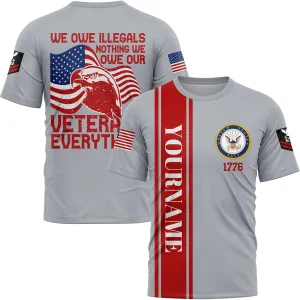 Custom Grey We Own Illegals Nothing We Our Veterans Everything 1776 Military Rank Name Veterans Day T-Shirt