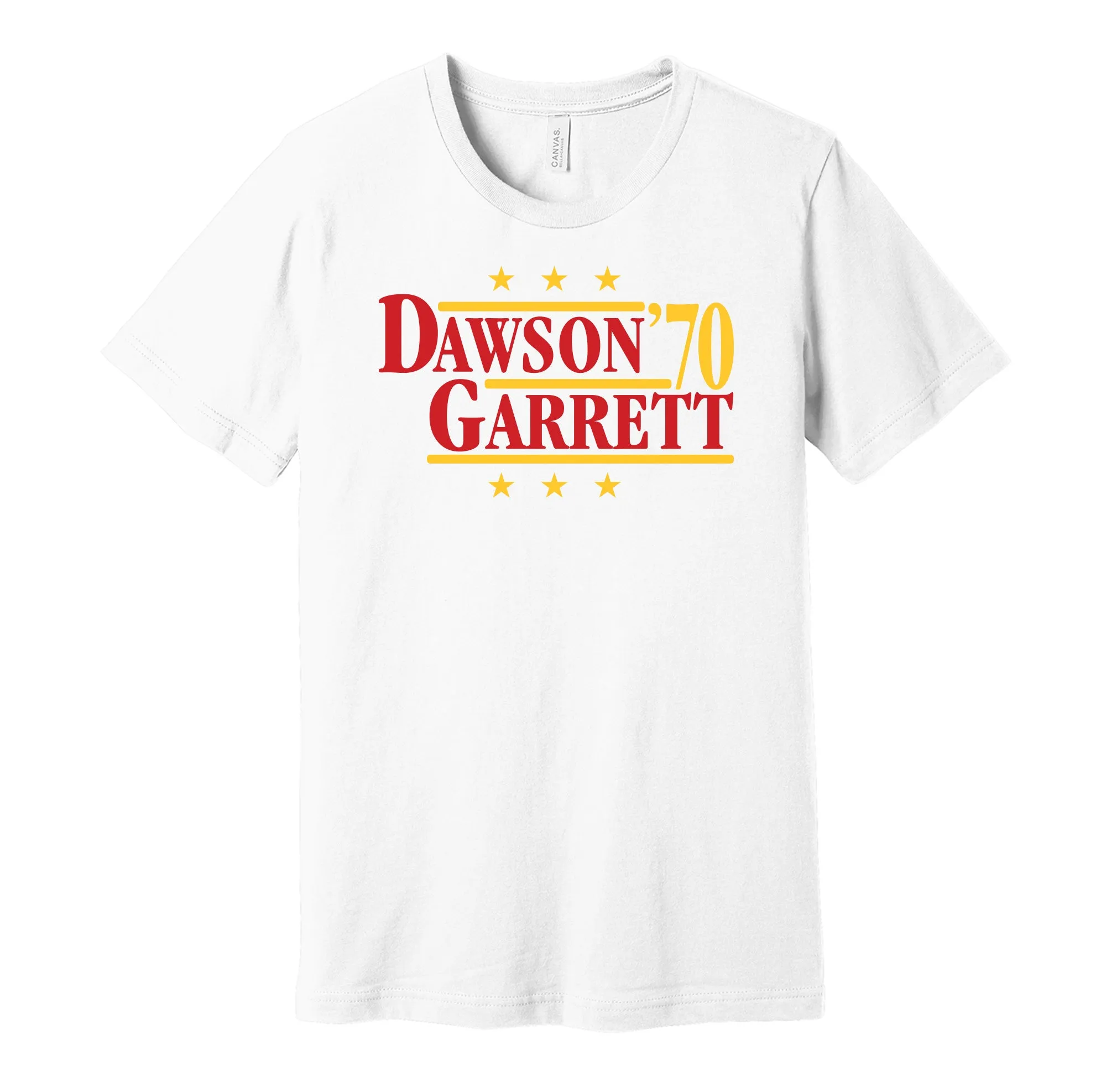 Dawson & Garrett '70 - Kansas City Legends Political Campaign Parody T-Shirt - Hyper Than Hype Shirts