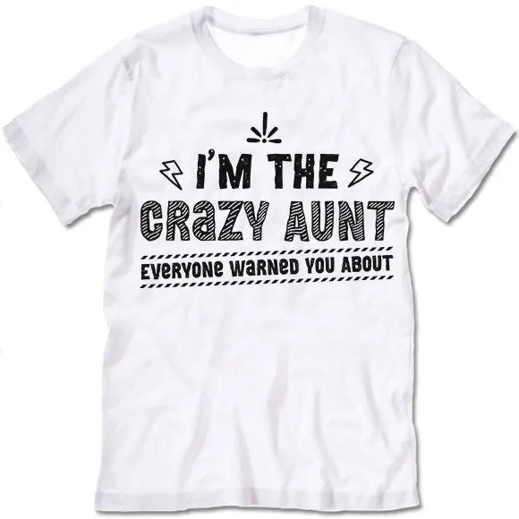 Funny Crazy Aunt T Shirt