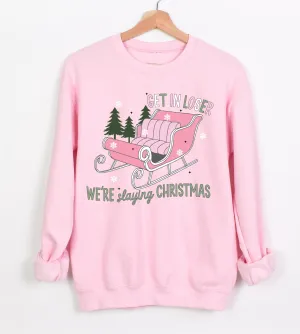 Get In Loser, We're Slaying Christmas Sweatshirt/ Gildan or Bella Brand