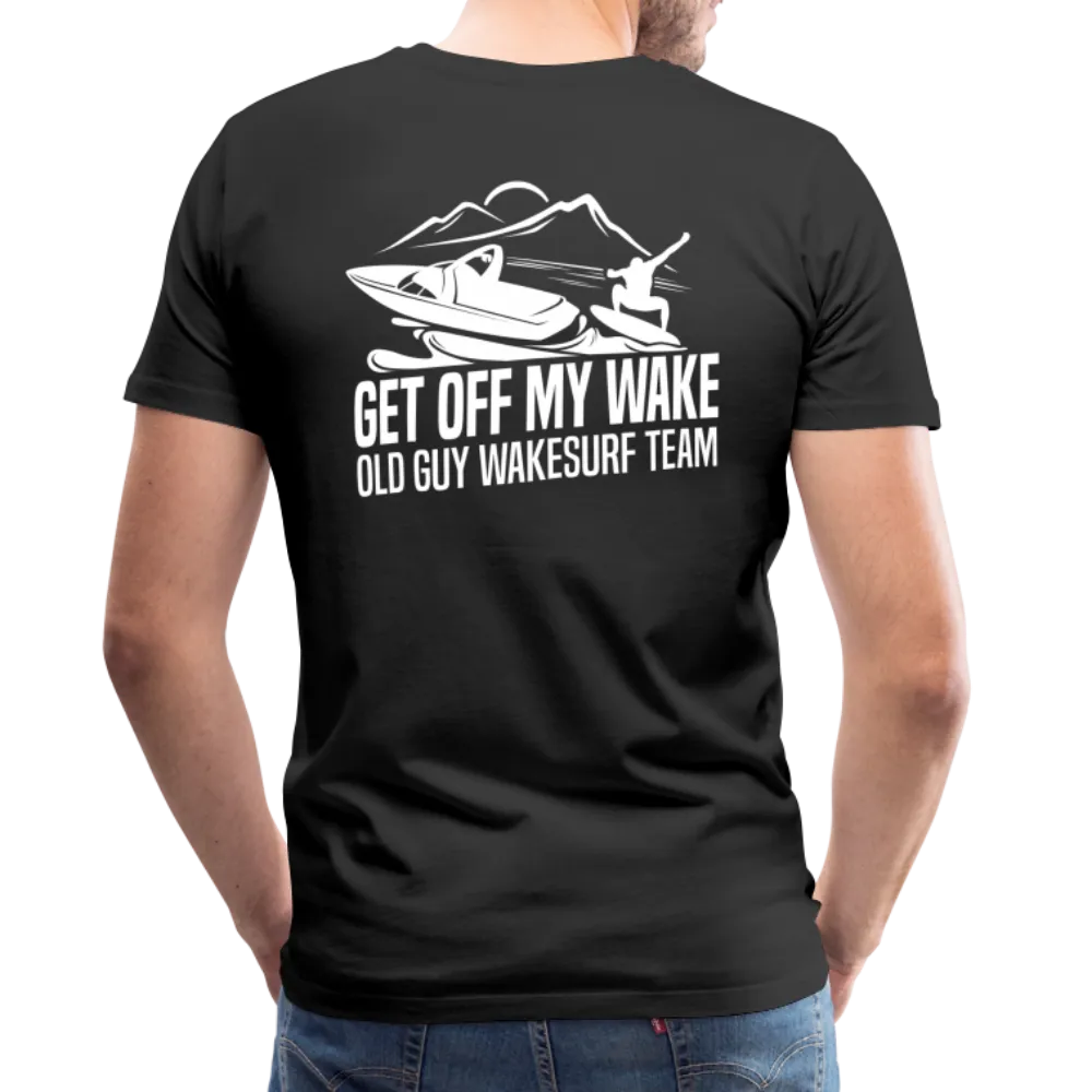 Get Off My Wake Men's Premium T-Shirt - Image on Back, WSS logo on front