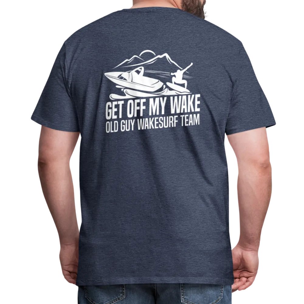 Get Off My Wake Men's Premium T-Shirt - Image on Back, WSS logo on front