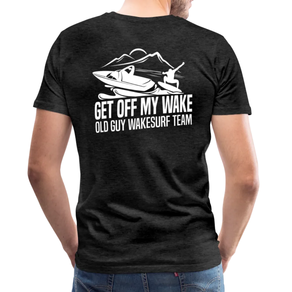 Get Off My Wake Men's Premium T-Shirt - Image on Back, WSS logo on front