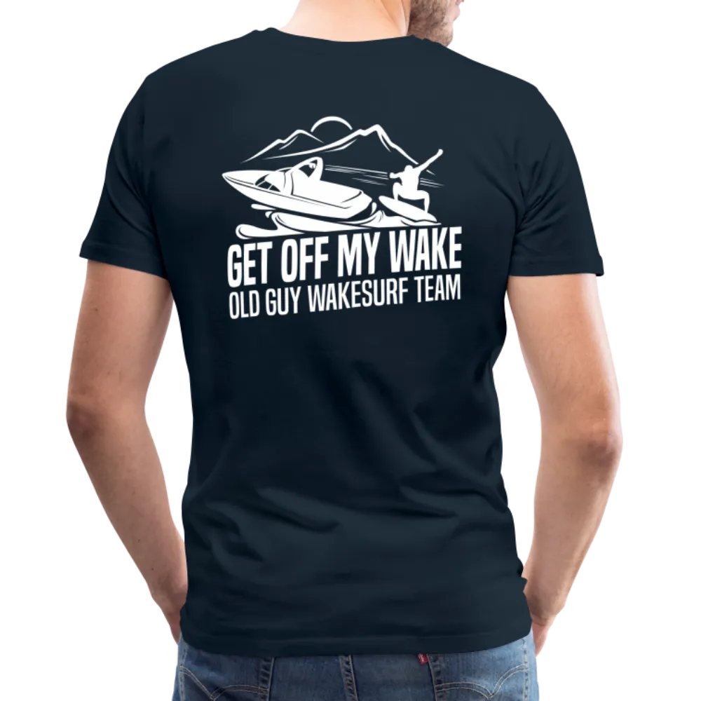 Get Off My Wake Men's Premium T-Shirt - Image on Back, WSS logo on front