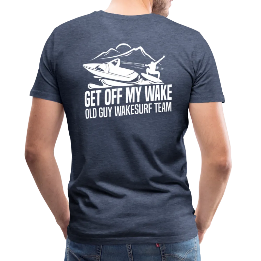 Get Off My Wake Men's Premium T-Shirt - Image on Back, WSS logo on front