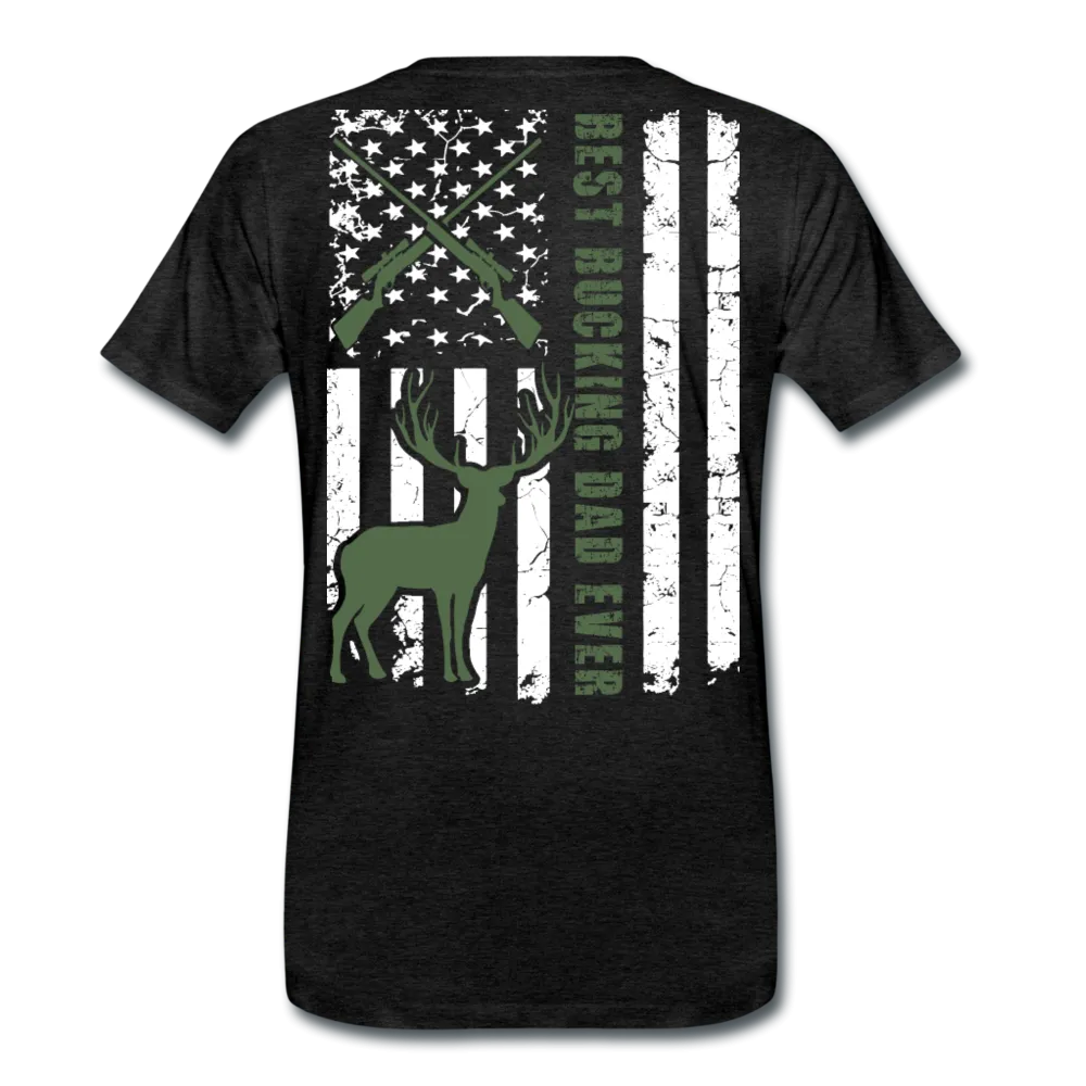 Hunting Flag Best Bucking Dad Ever Men's Premium T-Shirt (CK4118)