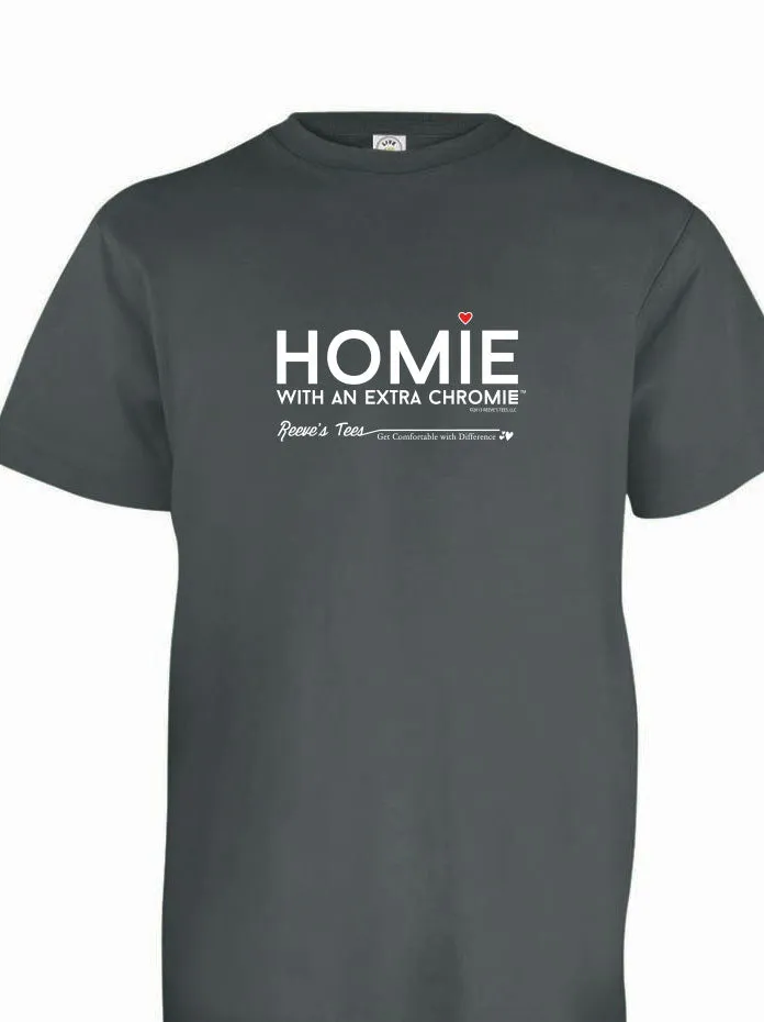 HWEC - Homie with an Extra Chromie (For the Homie) - Youth - Short Sleeve - Colored Tee