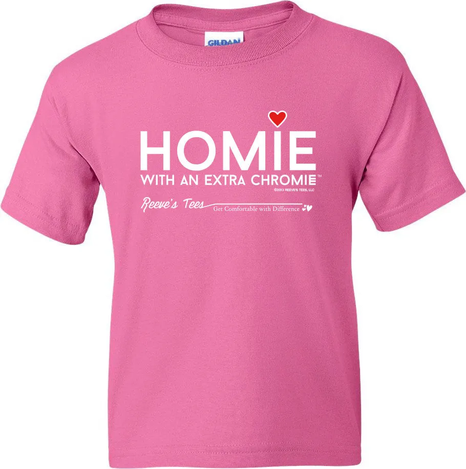 HWEC - Homie with an Extra Chromie (For the Homie) - Youth - Short Sleeve - Colored Tee