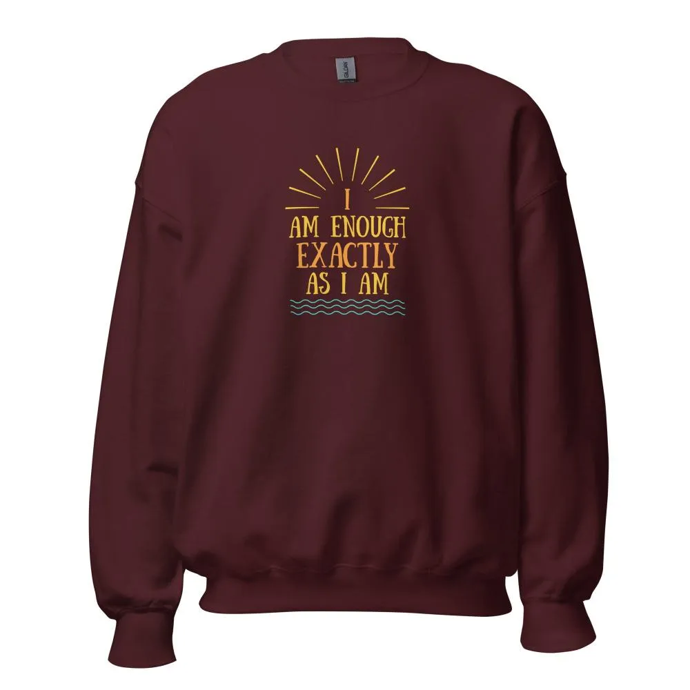 I AM ENOUGH EXACTLY AS I AM Vintage Inspirational Sweatshirt for Women