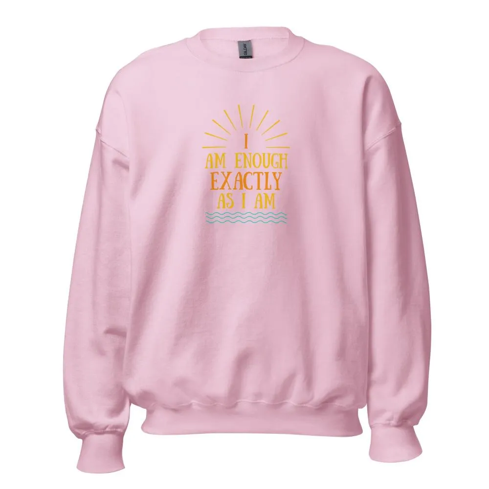 I AM ENOUGH EXACTLY AS I AM Vintage Inspirational Sweatshirt for Women