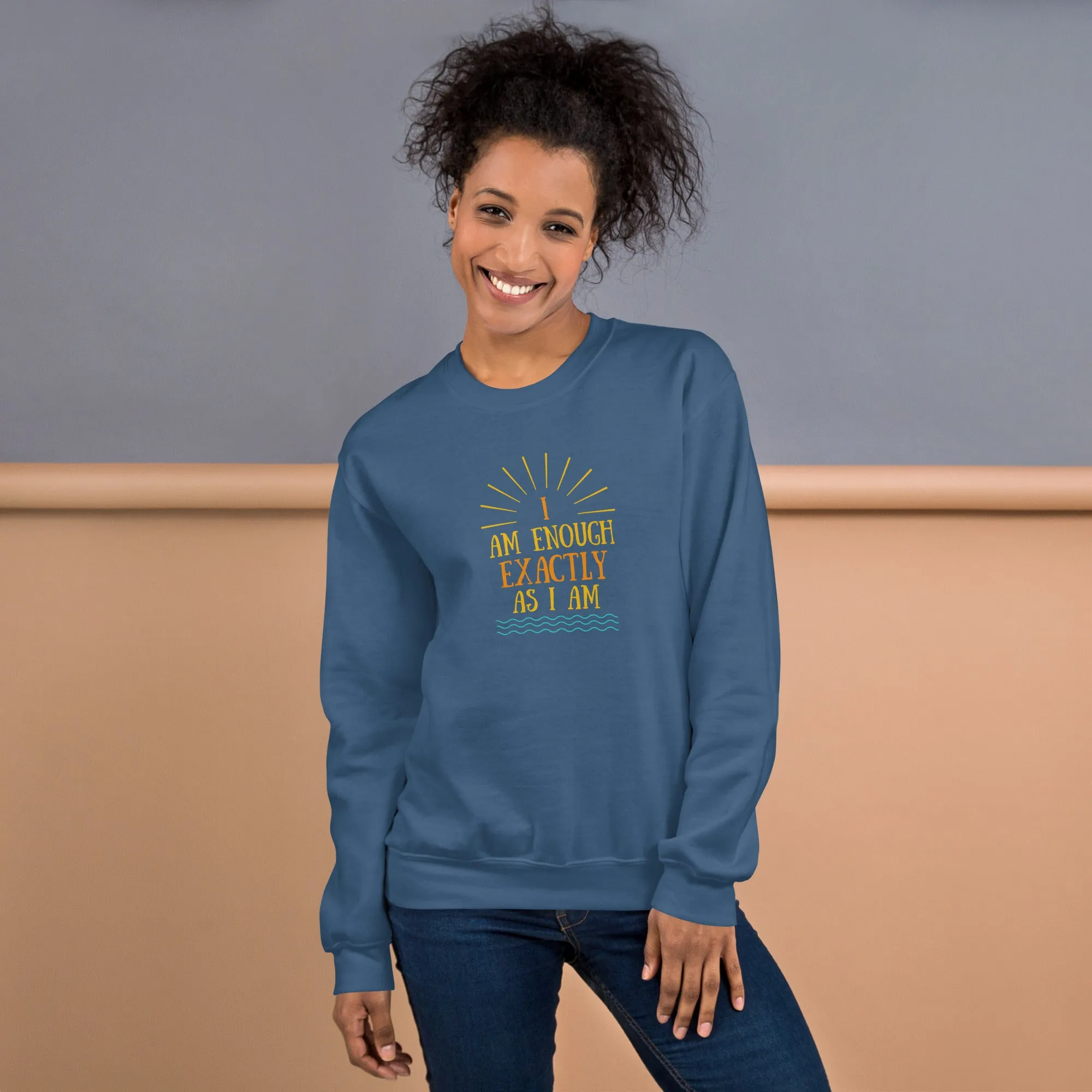 I AM ENOUGH EXACTLY AS I AM Vintage Inspirational Sweatshirt for Women