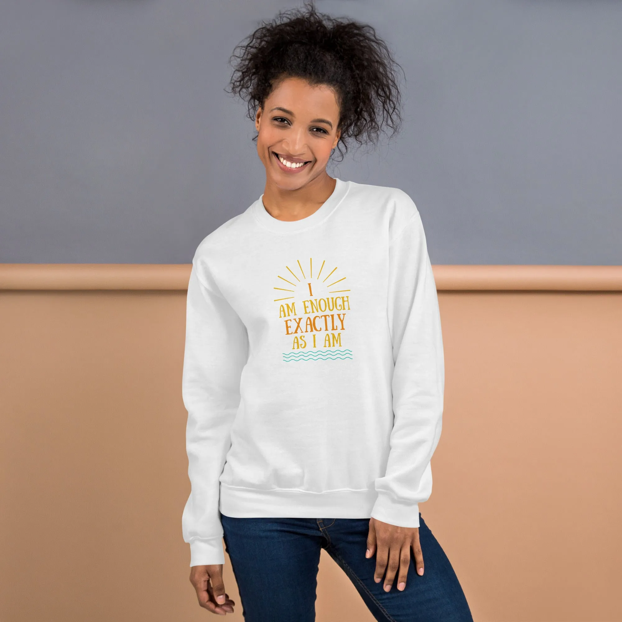 I AM ENOUGH EXACTLY AS I AM Vintage Inspirational Sweatshirt for Women