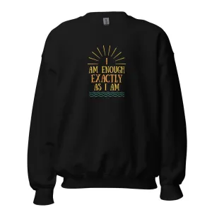 I AM ENOUGH EXACTLY AS I AM Vintage Inspirational Sweatshirt for Women