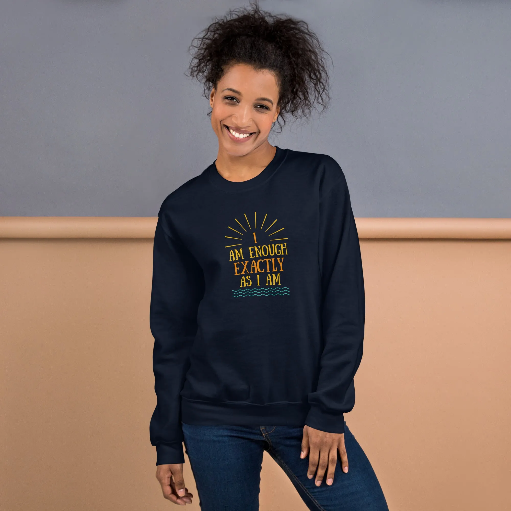 I AM ENOUGH EXACTLY AS I AM Vintage Inspirational Sweatshirt for Women