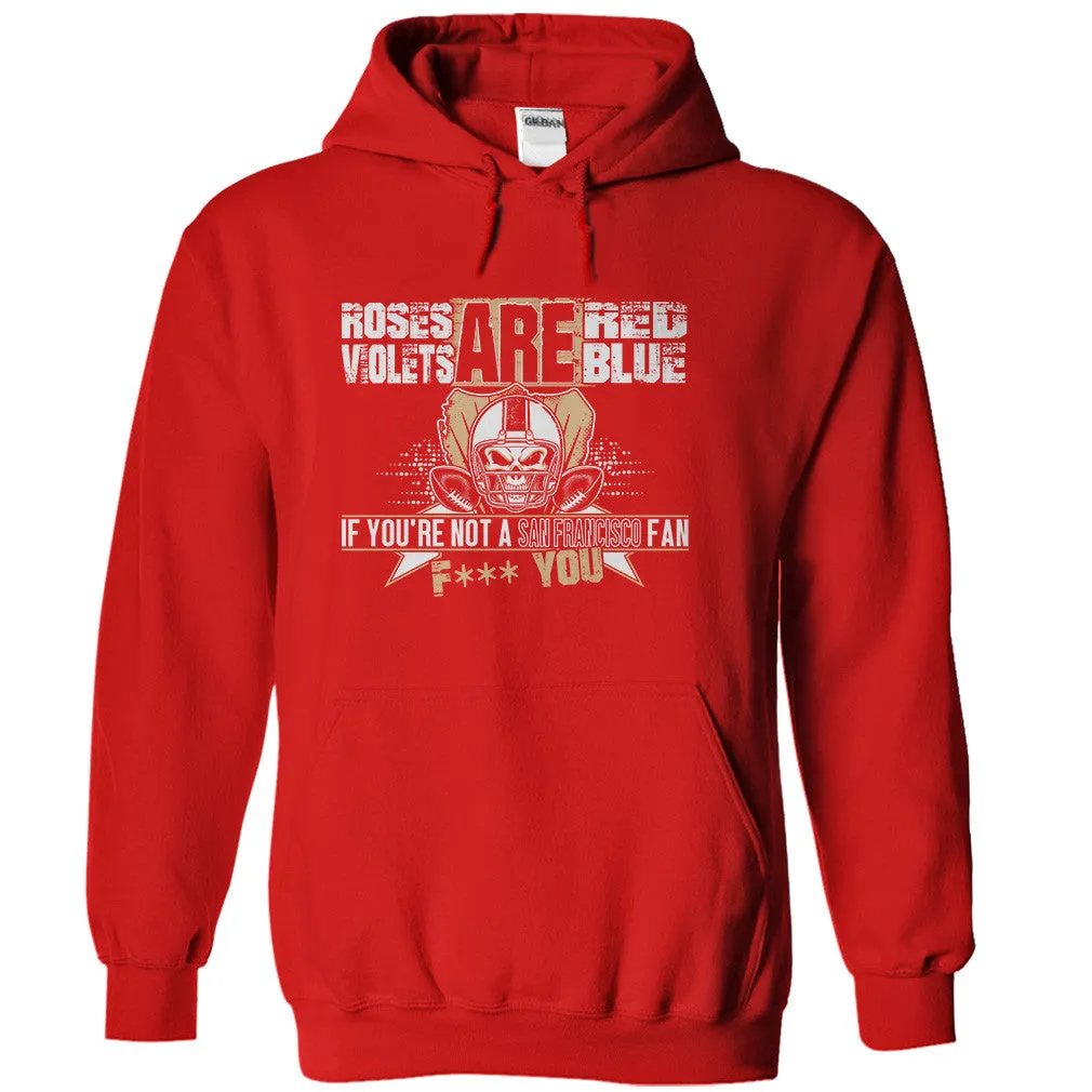 If You're Not A San Francisco Fan, F*** You!