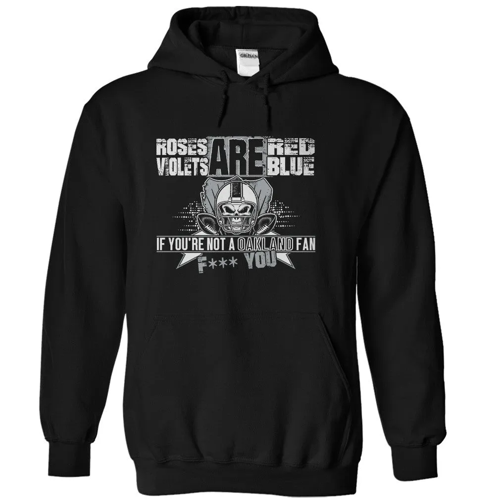 If You're Not An Oakland Fan, F*** You!