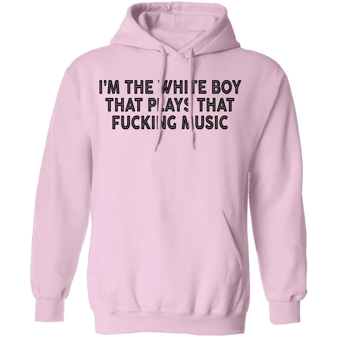 I'm The White Boy That Plays That Fucking Music T-Shirt