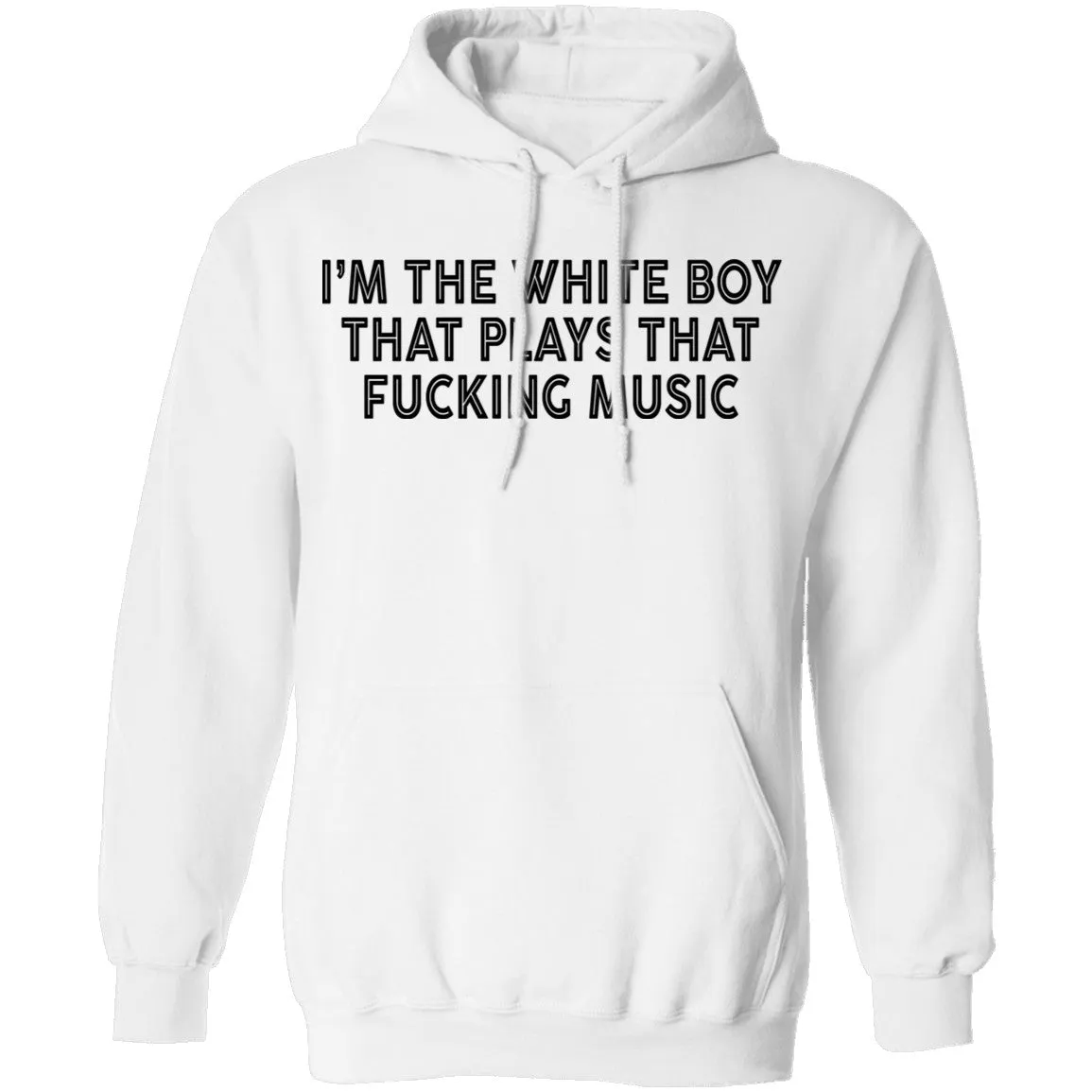 I'm The White Boy That Plays That Fucking Music T-Shirt