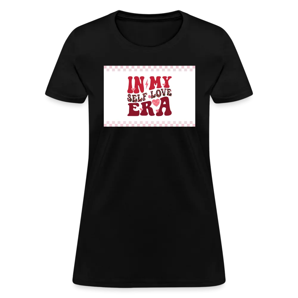“In My Self Love Era”-Women's T-Shirt