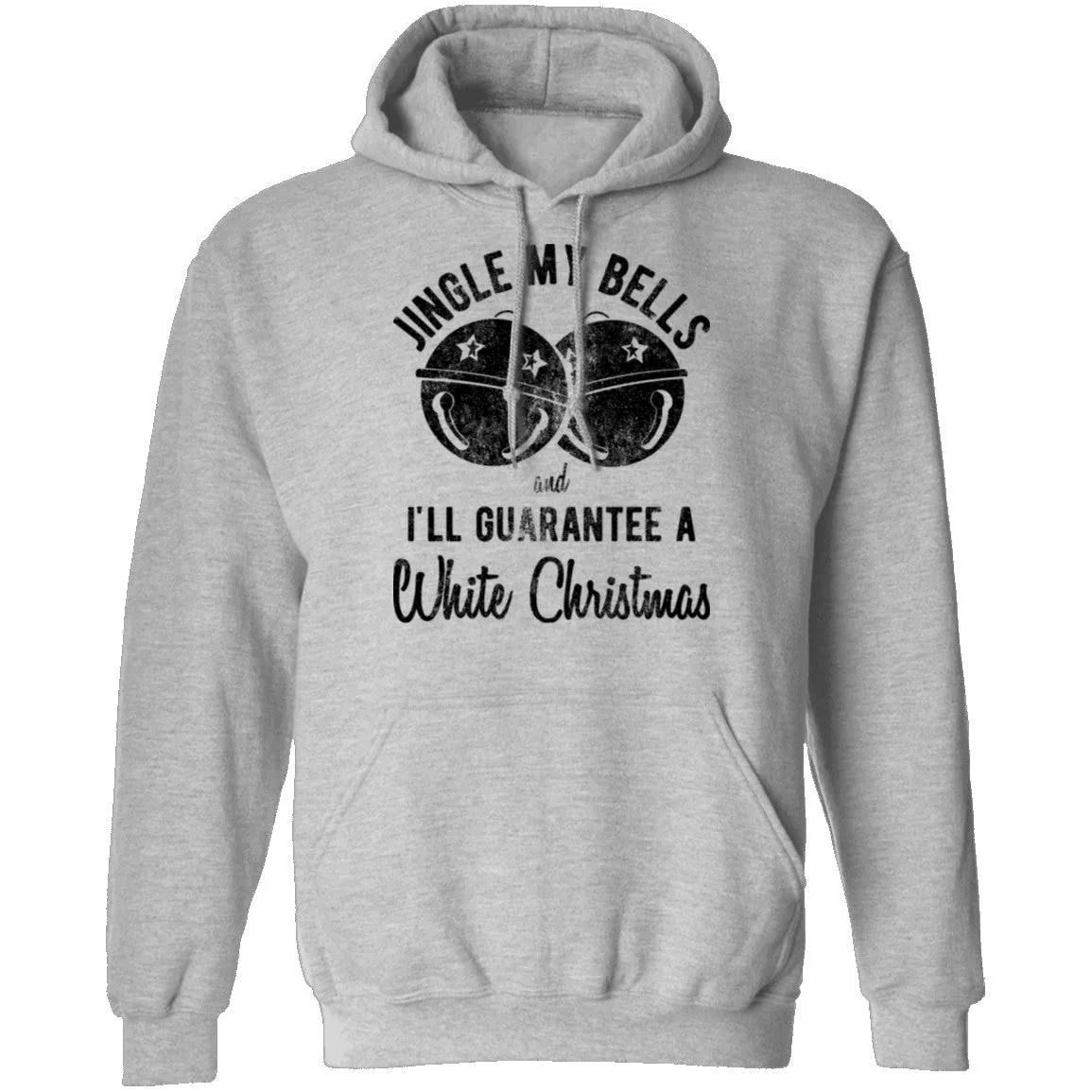 Jingle My Bells I'll Guarantee A White Christmas T-Shirt