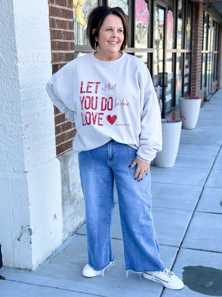 Let All You Do Sweatshirt