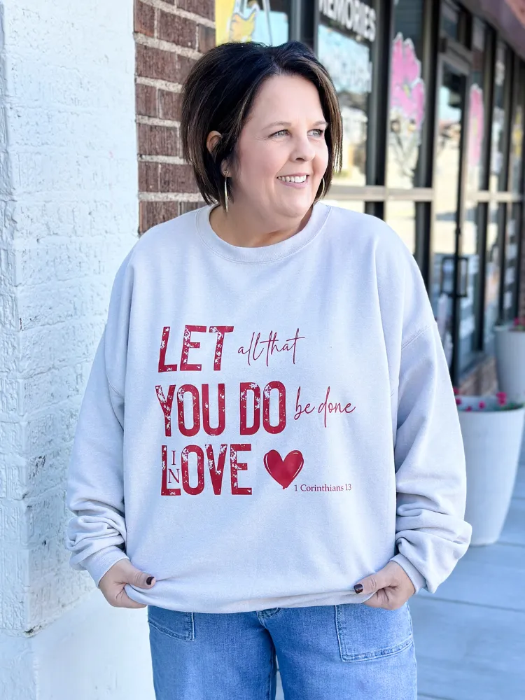 Let All You Do Sweatshirt