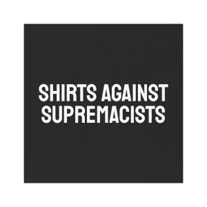 Shirts Against Supremacists - Car Magnets