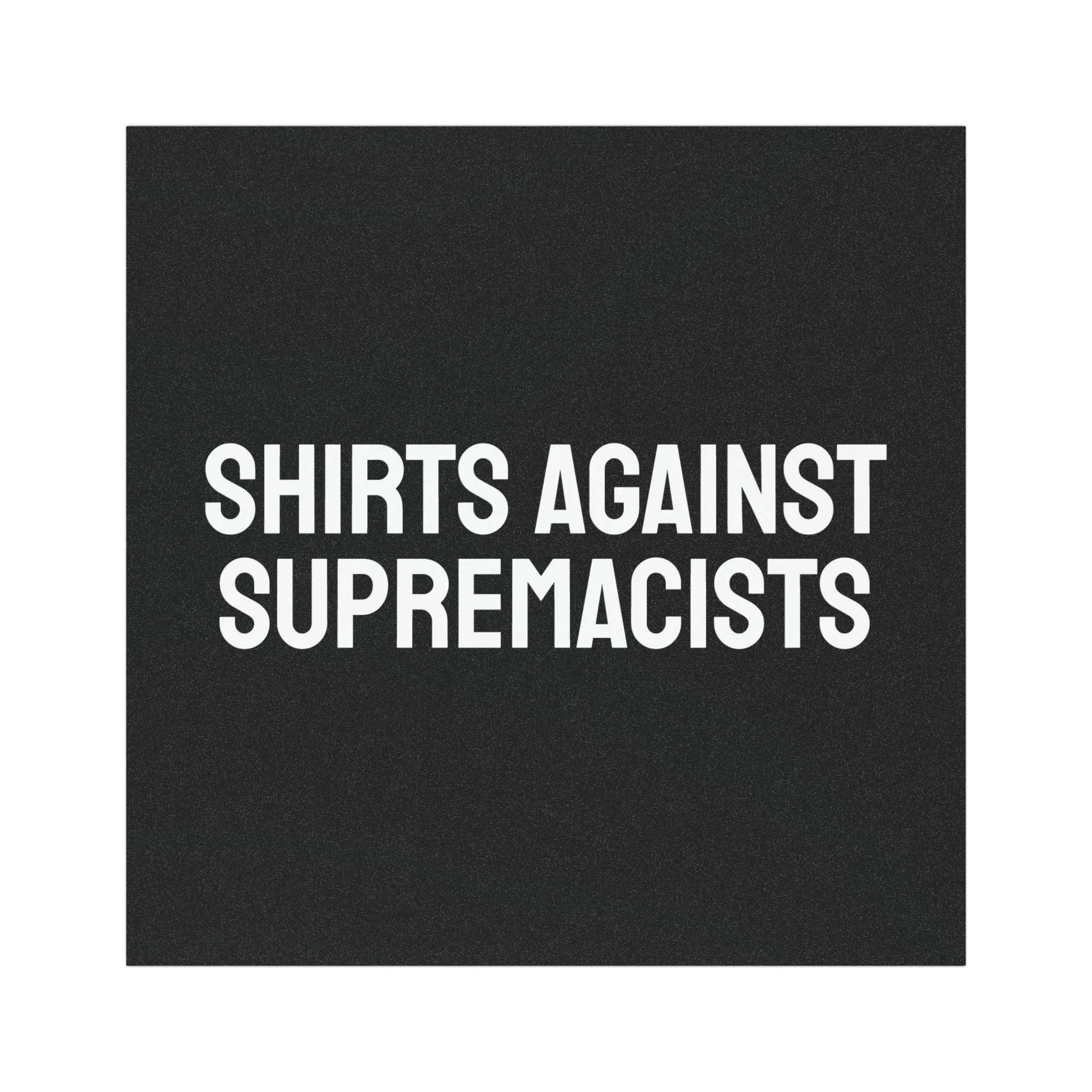 Shirts Against Supremacists - Car Magnets
