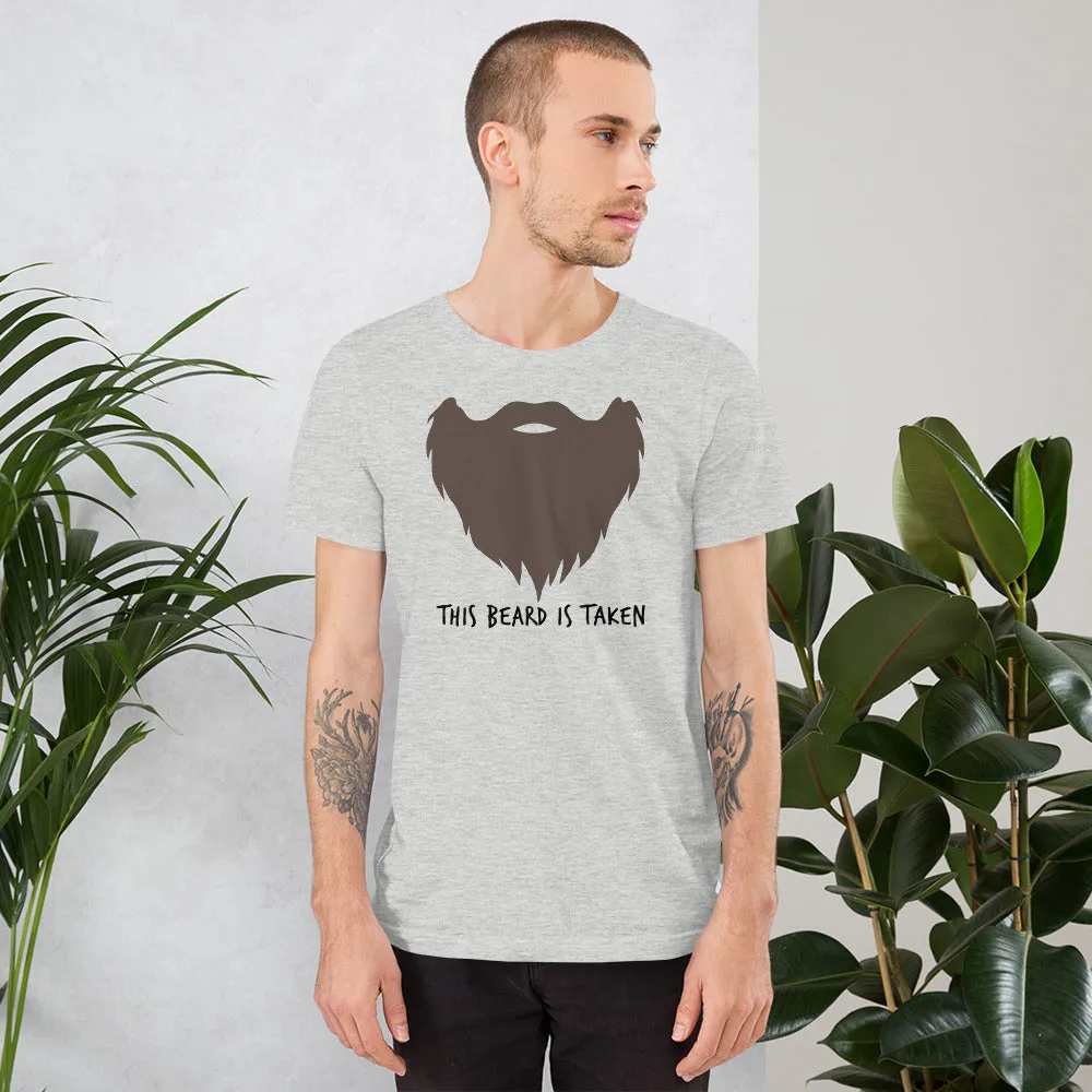 This Beard Is Taken Short Sleeve Unisex T-shirt Brown Print (2 Colors)