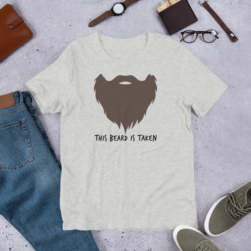 This Beard Is Taken Short Sleeve Unisex T-shirt Brown Print (2 Colors)