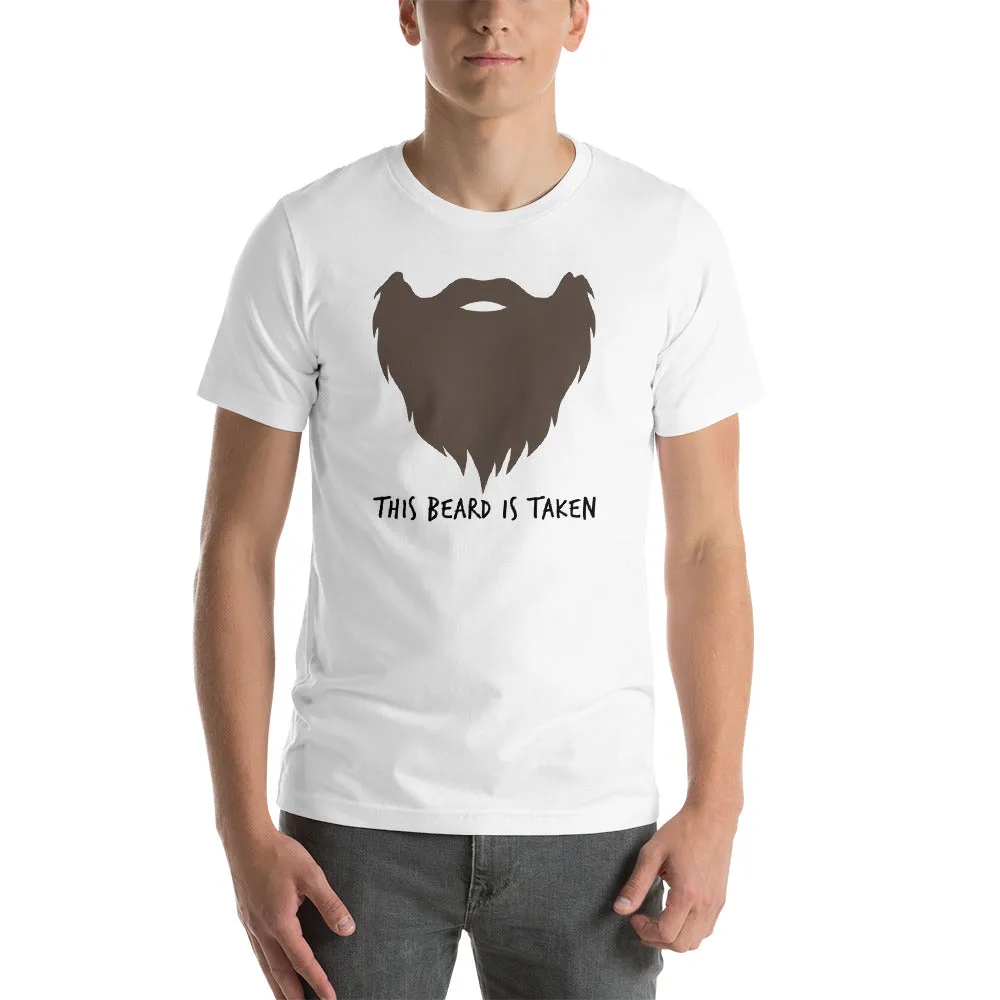 This Beard Is Taken Short Sleeve Unisex T-shirt Brown Print (2 Colors)