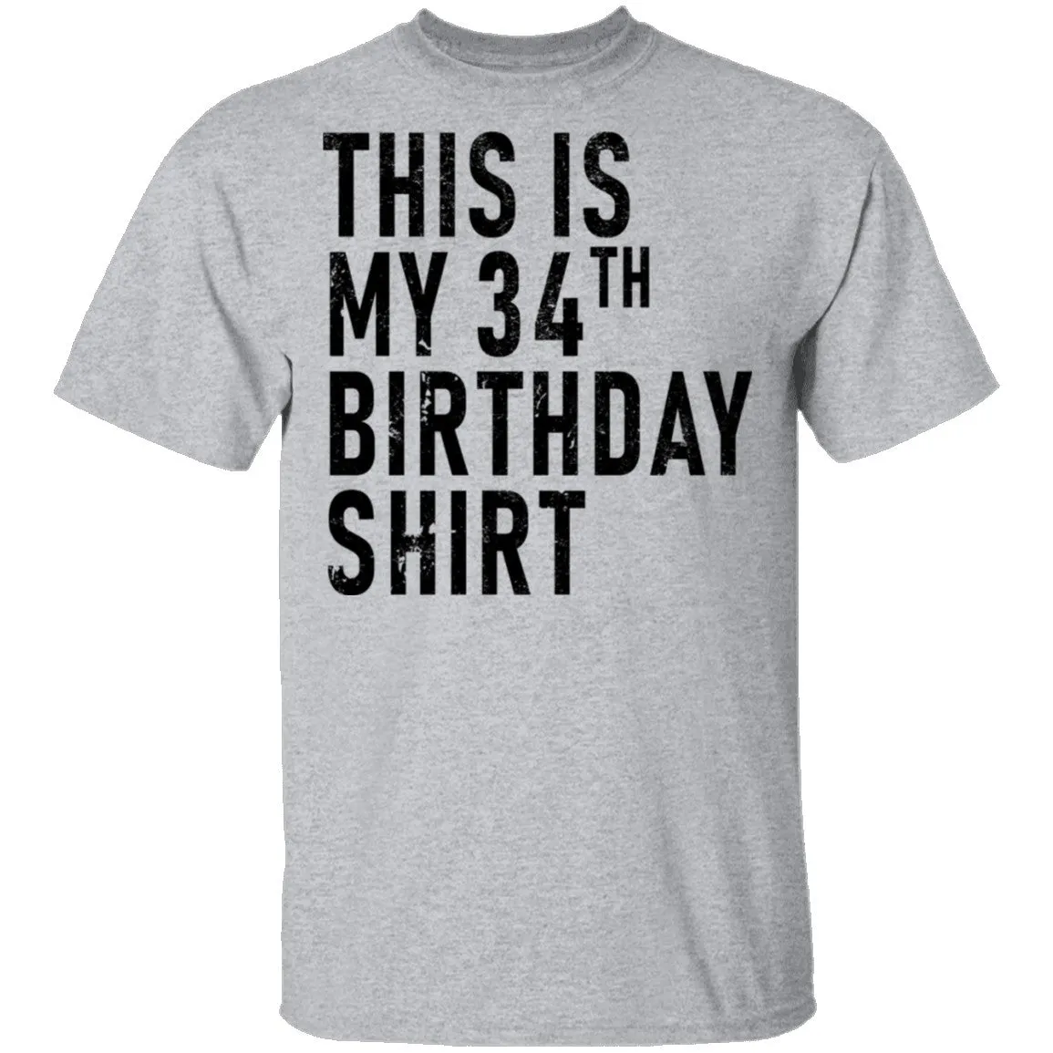 This Is My 34th Birthday Shirt T-Shirt
