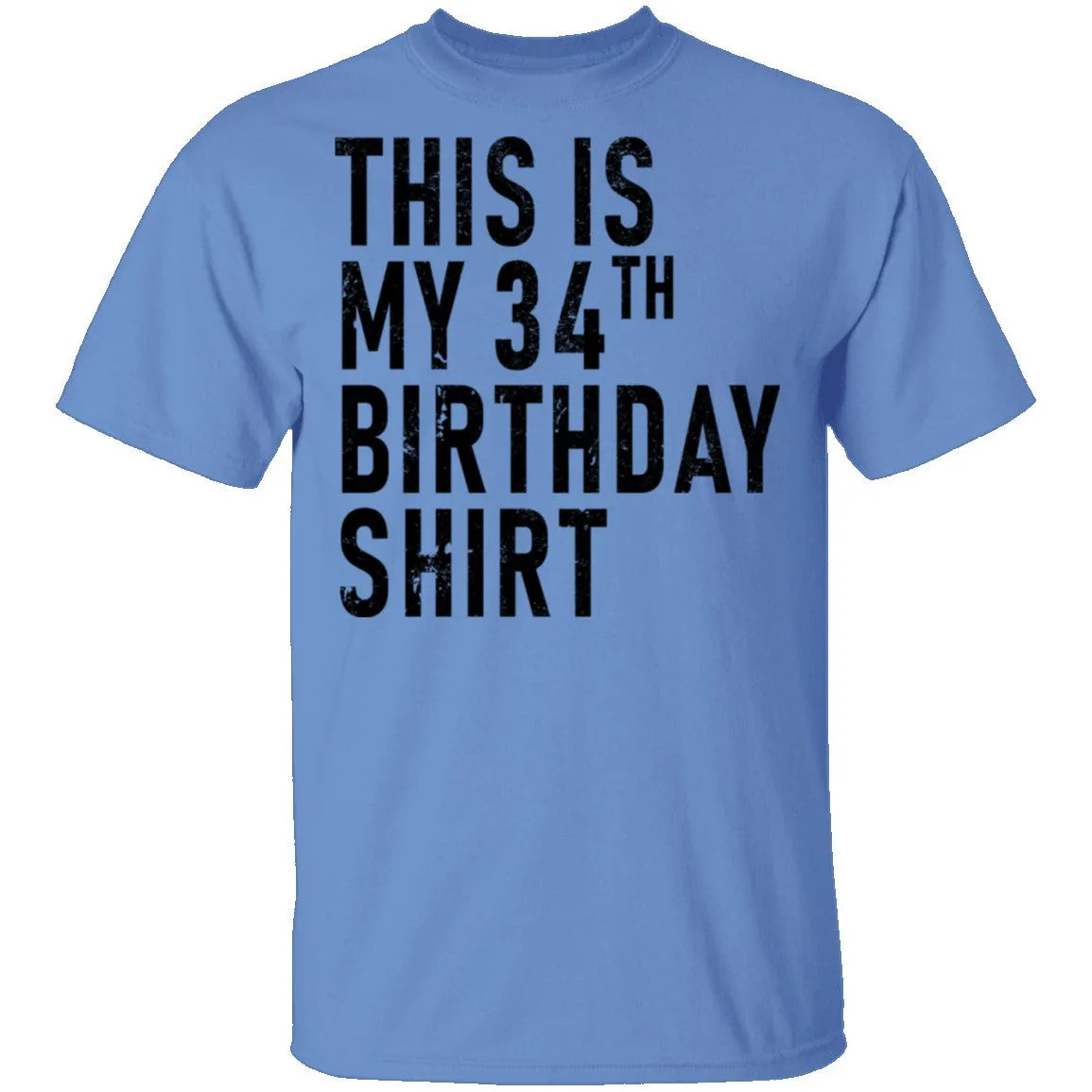 This Is My 34th Birthday Shirt T-Shirt