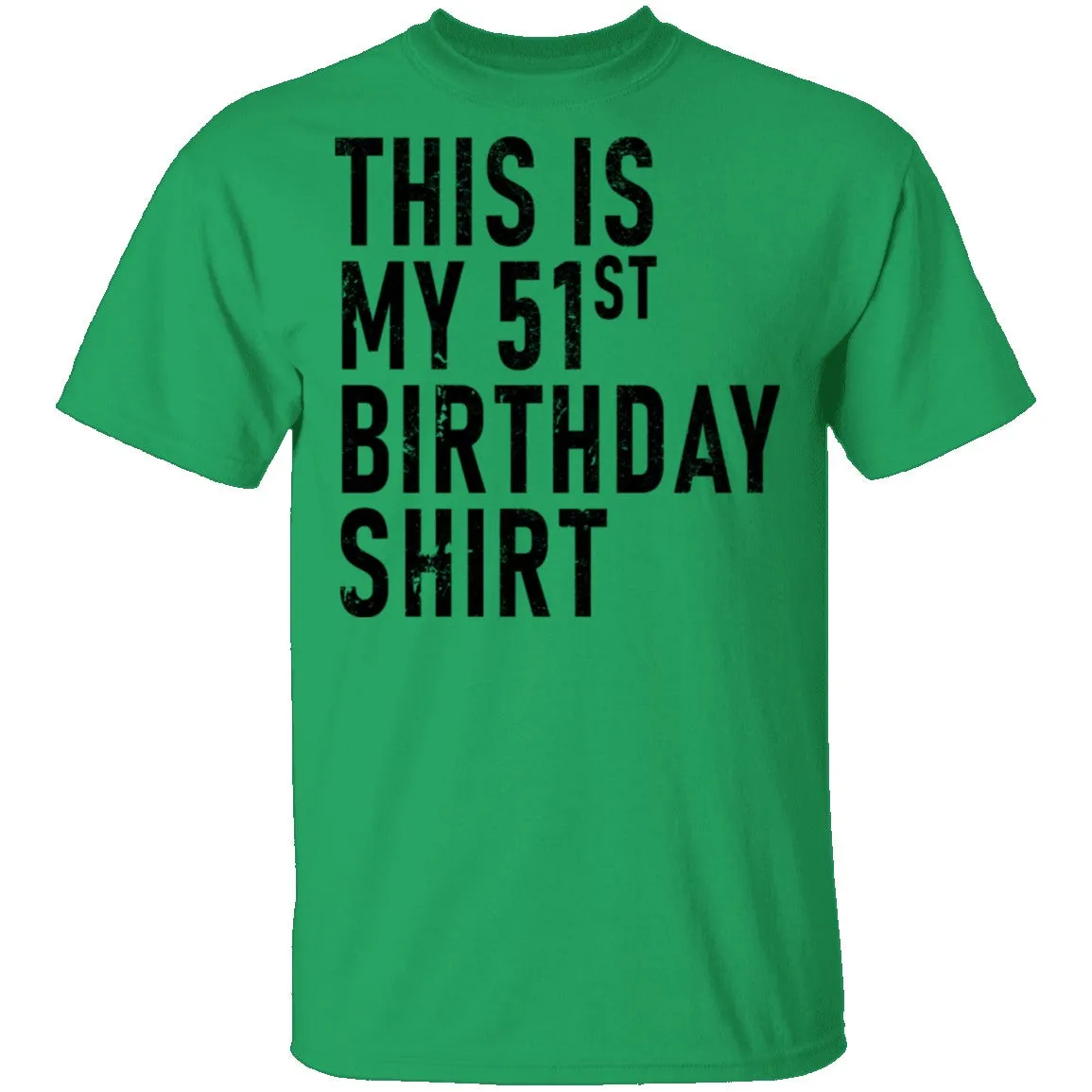This Is My 51th Birthday Shirt T-Shirt