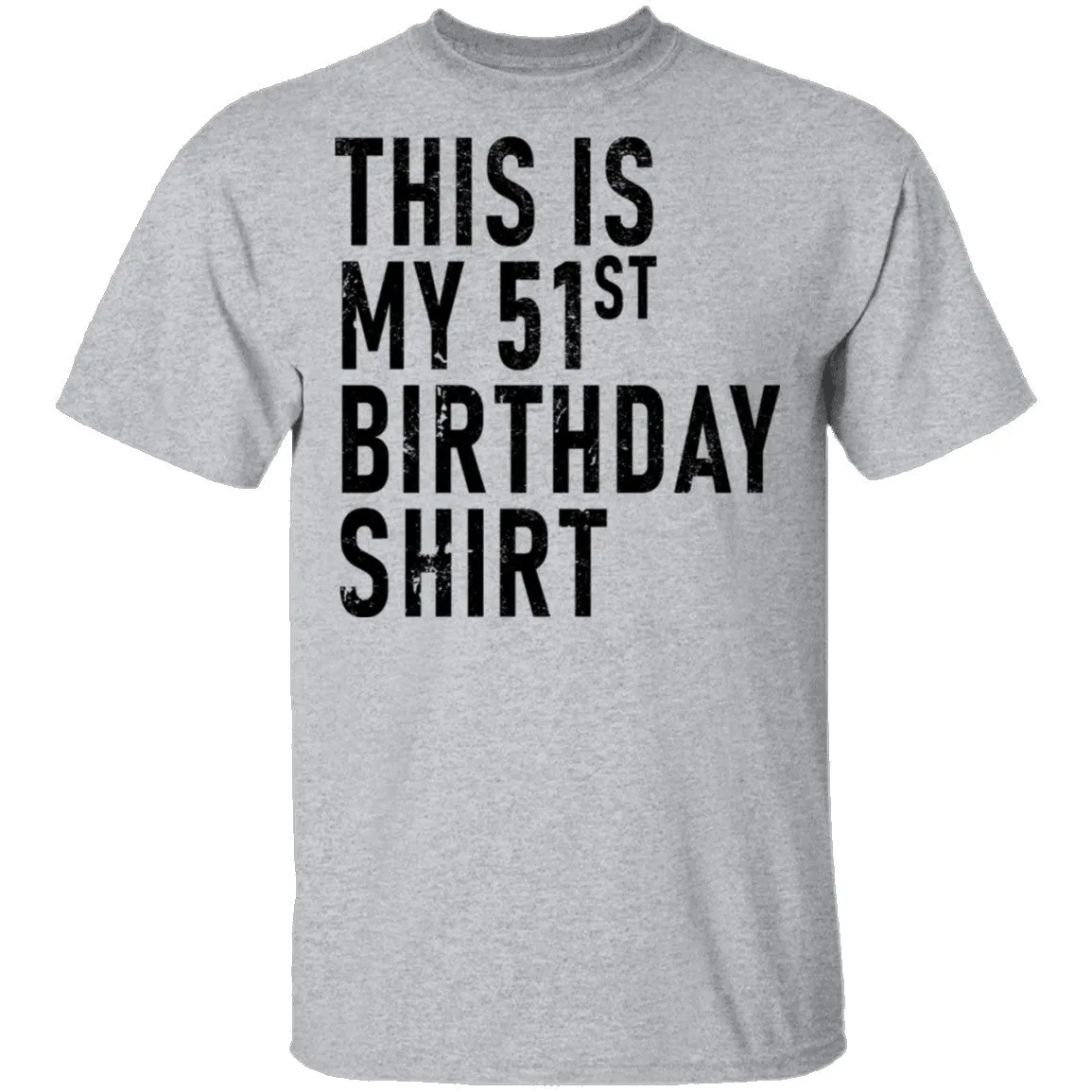 This Is My 51th Birthday Shirt T-Shirt