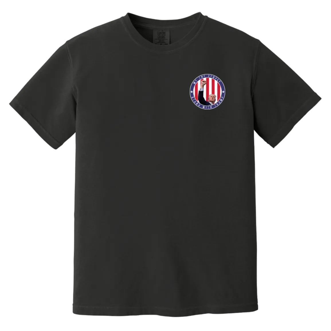 Trump "We The People" Comfort Colors Tee - Front Patch & Back Design - Powerful Tribute