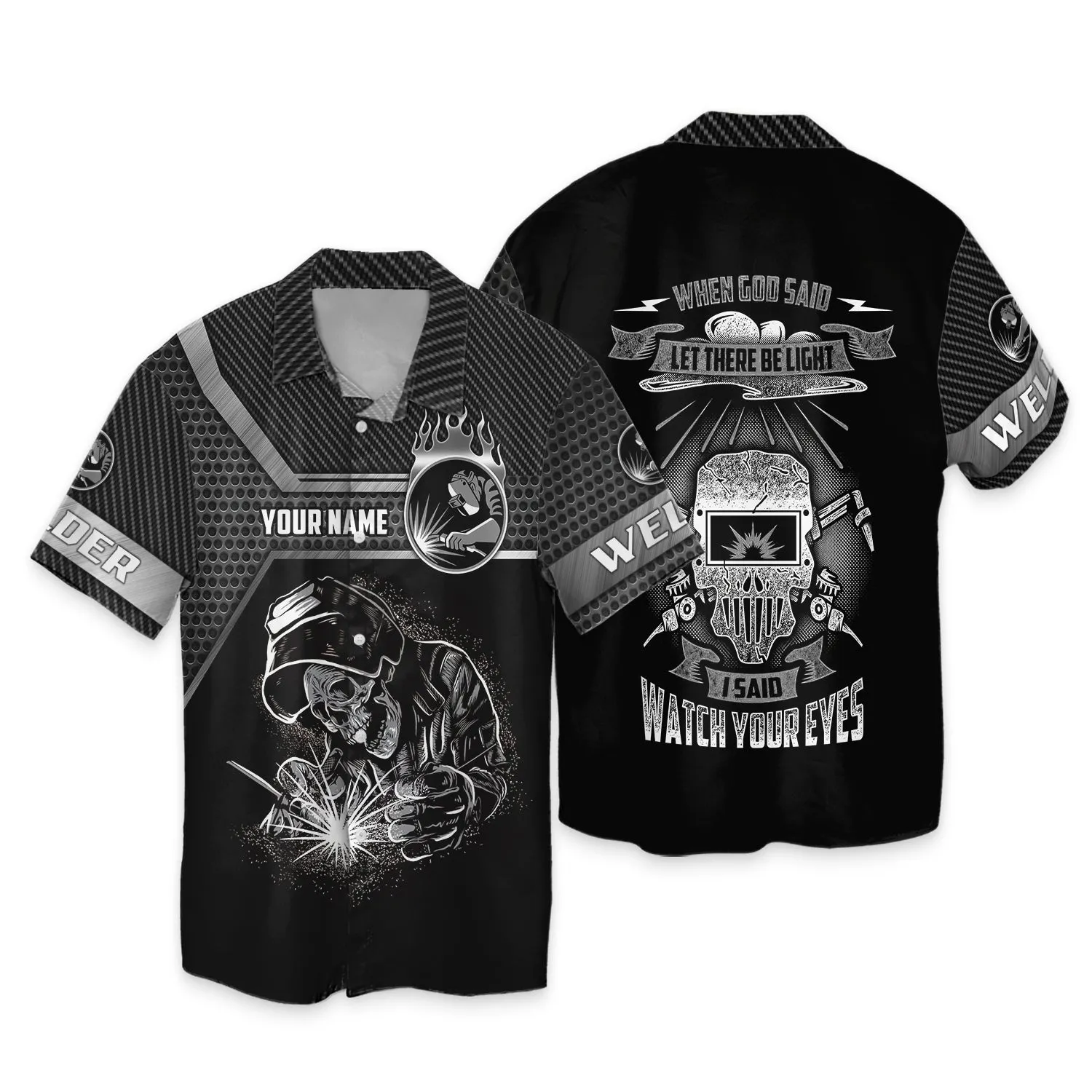 Welder I Said Watch Your Eyes 3D Shirts Personalized Name